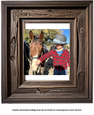 family horseback riding near me in Truth or Consequences, New Mexico